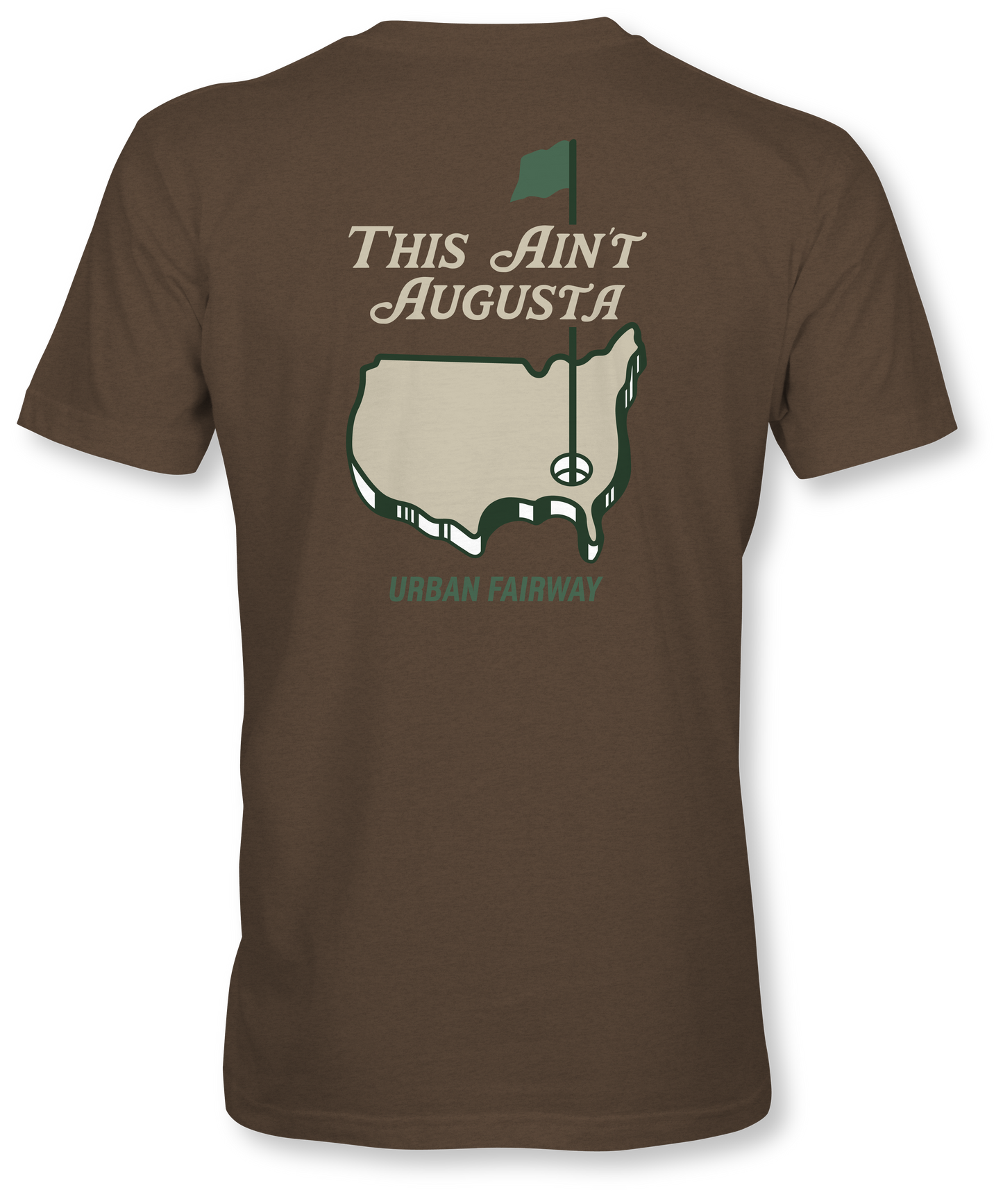 “This Ain’t Augusta” Premium Tee